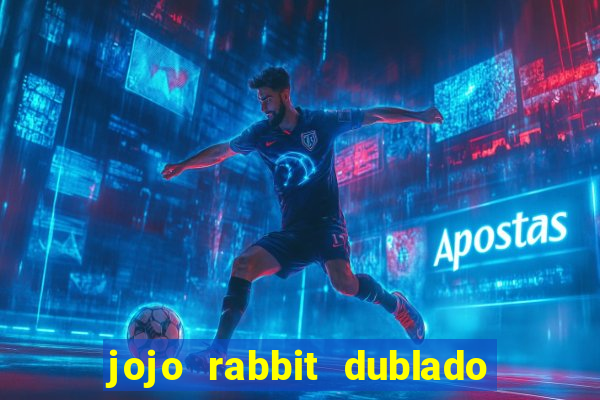 jojo rabbit dublado google drive